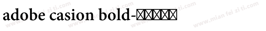 adobe casion bold字体转换